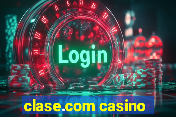 clase.com casino